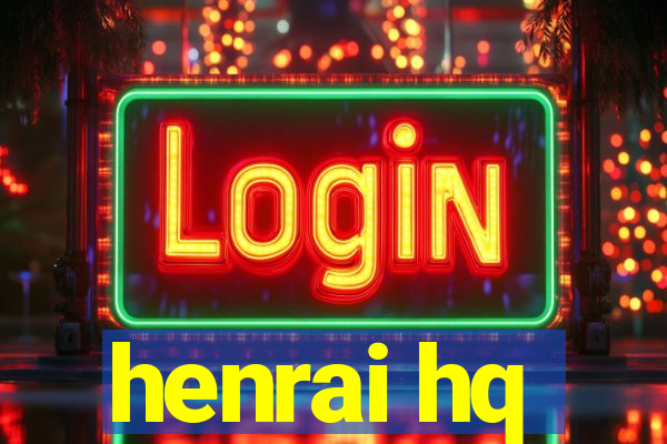 henrai hq